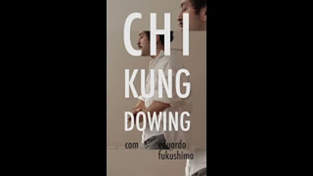 Vídeo Treinamento de Chi Kung Dowing – Abraçar o centro 2019
