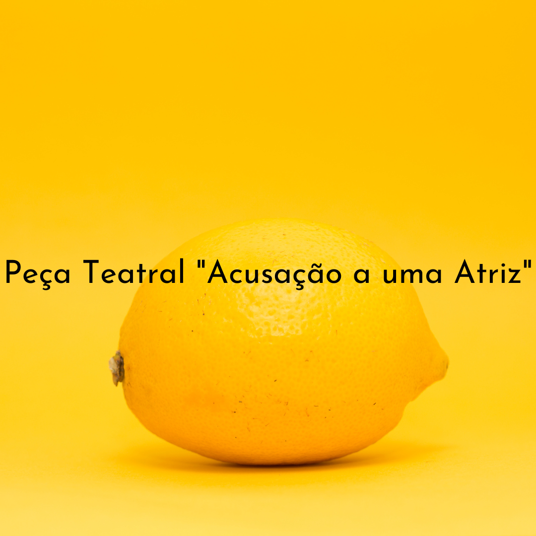 Peça Teatral “Acusação a Uma Atriz” 2013